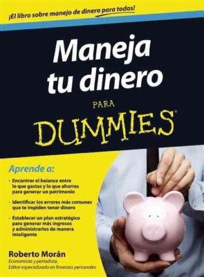  Finanzas para Dummies:  Unlocking the Mysteries of Money with Spanish Wit and Wisdom